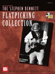 The Stephen Bennett Flatpicking Collection