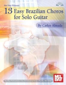 13 Easy Brazilian Choros for Solo Guitar