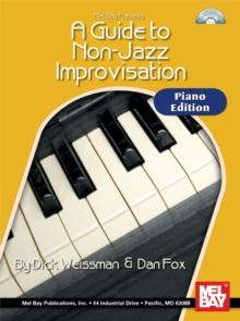 Guide To Non-Jazz Improvisation : Piano Edition