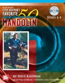 Steve Kaufman's Favorite 50 Mandolin, Tunes A-F