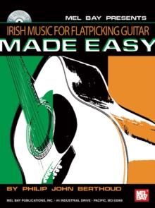 Irish Music for Flatpicking Guitar Made Easy