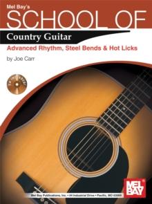 School of Country Guitar : Adv. Rhythm, Steel Bends & Hot Licks