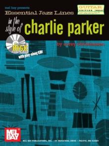 Essential Jazz Lines : The Style of Charlie Parker, Guitar Edition