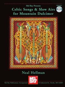 Celtic Songs and Slow Airs for the Mountain Dulcimer