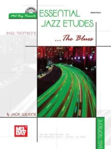 Essential Jazz Etudes..The Blues - Bass/Trombone