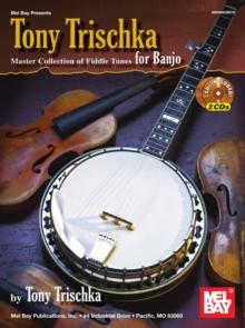 Tony Trischka Master Collection of Fiddle Tunes for Banjo