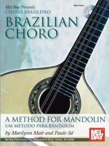 Brazilian Choro : A Method for Mandolin and Bandolim