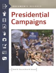 Presidential Campaigns : Documents Decoded