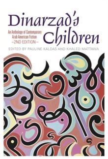 Dinarzad's Children : An Anthology of Contemporary Arab American Fiction