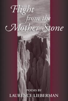 Flight from the Mother Stone : Poems