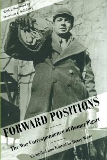 Forward Positions : The War Correspondence of Homer Bigart