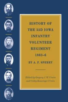 History of the 33d Iowa Infantry Volunteer Regiment, 1863-6