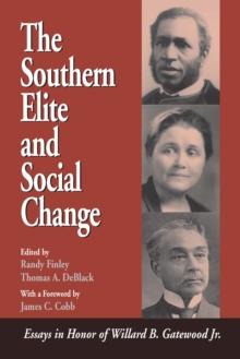 The Southern Elite and Social Change : Essays in Honor of Willard B. Gatewood, Jr.