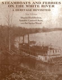 Steamboats and Ferries on the White River : A Heritage Revisited