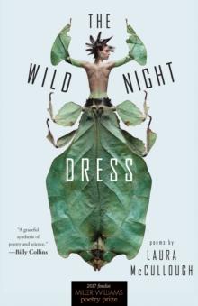 The Wild Night Dress : Poems