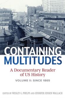 Containing Multitudes : A Documentary Reader of US History since 1865