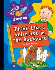 Think Like a Scientist in the Backyard