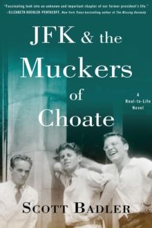 JFK & the Muckers of Choate