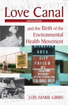 Love Canal : and the Birth of the Environmental Health Movement