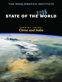 State of the World 2006 : Special Focus: China and India