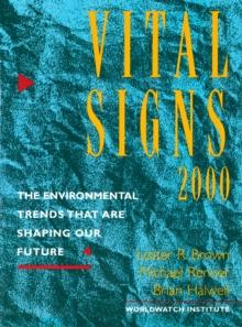 Vital Signs 2000 : The Environmental Trends That Are Shaping Our Future