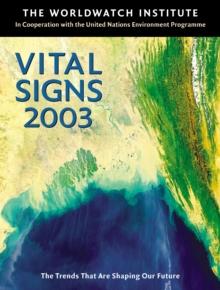 Vital Signs 2003 : The Trends That Are Shaping Our Future