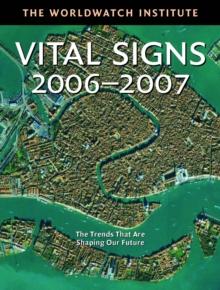 Vital Signs 2006-2007 : The Trends That Are Shaping Our Future