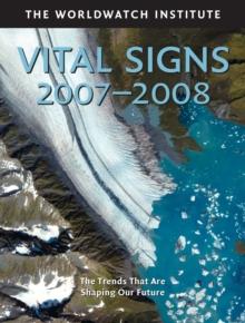 Vital Signs 2007-2008 : The Trends That Are Shaping Our Future