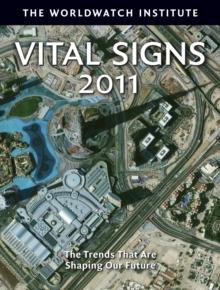 Vital Signs 2011 : The Trends That Are Shaping Our Future