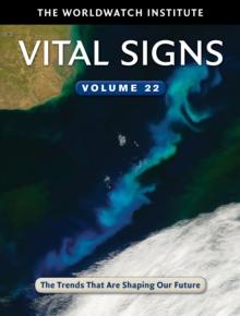 Vital Signs Volume 22 : The Trends That Are Shaping Our Future