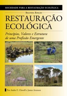 Restauracao Ecologica : Principios, Valores e Estrutura de uma Profissao Emergente