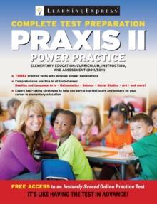 Praxis II: Elementary Education: Curriculum, Instruction and Assessment : (0011 and 5011)