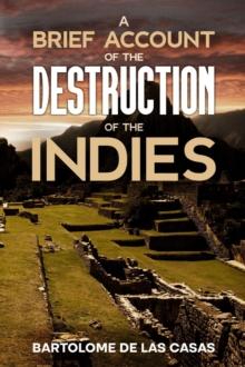 A Brief Account of the Destruction of the Indies