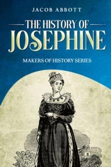 The History of Josephine : Makers of History Series