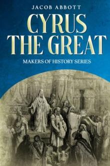 Cyrus the Great : Makers of History Series