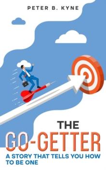 The Go-Getter : A Story that Tells You How to Be One (Annotated)