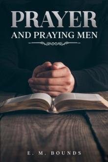 Prayer and Praying Men : Annotated