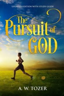 The Pursuit of God : Updated Edition with Study Guide