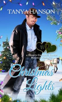 Christmas Lights : A Hearts Crossing Ranch Holiday Romance