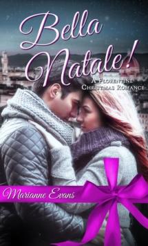 Bella Natale! : A Florentine Christmas Romance