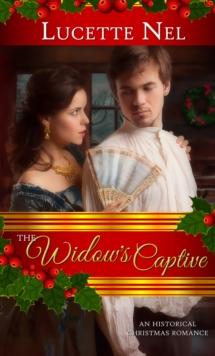 The Widow's Captive : An Historical Christmas Romance