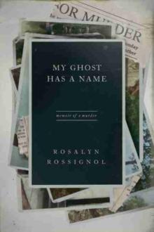 My Ghost Has a Name : Memoir of a Murder