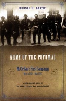 Army of the Potomac : McClellan's First Campaign, March 1862-May 1862