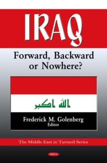 Iraq : Forward, Backward or Nowhere?