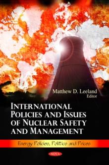 International Policies and Issues of Nuclear Safety and Management