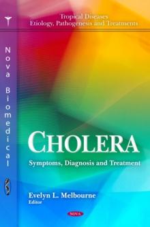 Cholera : Symptoms, Diagnosis and Treatment