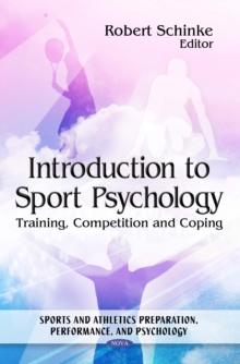 Introduction to Sport Psychology : Training, Competition and Coping