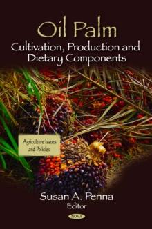 Oil Palm : Cultivation, Production and Dietary Components