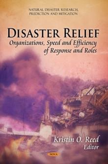 Disaster Relief : Organizations, Speed and Efficiency of Response and Roles