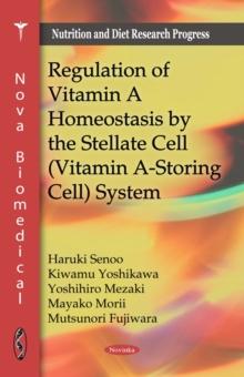 Regulation of Vitamin A Homeostasis by the Stellate Cell (Vitamin A-Storing Cell) System